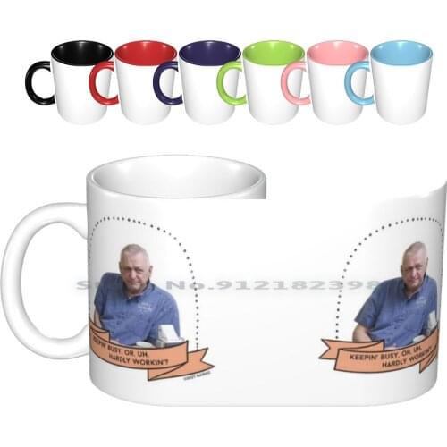 Bob : Keepin' Busy , Or , Uh , Hardly Workin' ? Ceramic Mugs Coffee Cups Milk Tea Mug Moira Rose Stevie Budd Johnny Rose David