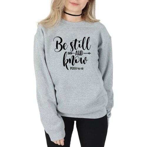 Be Still And Know Psalm 46:10 Christian Sweatshirt Women Religious Church Cotton Pullovers Casual Unisex Jesus Faith Sweatshirts