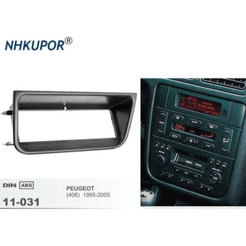 11-031 Car Radio Stereo Fascia For Peugeot(406) 1995-2005 Dash CD Trim Installation Frame Kit 82*53mm Universal Single 1 Din