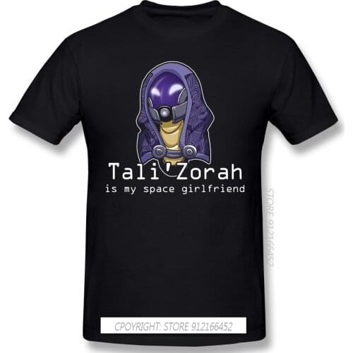 T-Shirt For Men Tali Is My Space Girlfriend 100% Cotton Tee O-Neck Mass Effect T Shirt 3XL Funny Plus Size