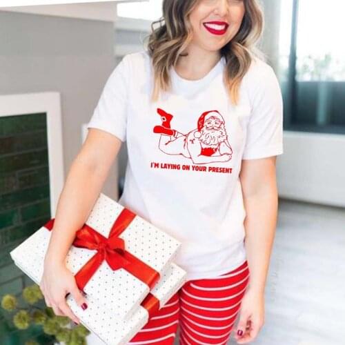 I'm Laying on Your Present Women Funny Christmas T-shirt Santa Print Aesthetic Tumblr Clothing Short Sleeve Tees 2020 Xmas Gift