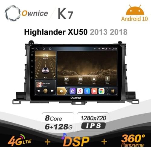 K7 Ownice 6G+128G Android 10.0 Car Radio For Toyota Highlander XU50 2013 2018 Multimedia 4G LTE GPS Navi 360 BT 5.0 Carplay