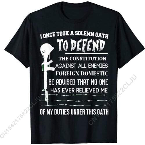 I Once Took A Solemn Oath To Defend The Constitution T Shirt Latest Man Tshirts Cotton Tops Shirt Funny