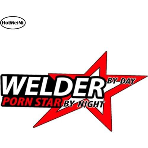 HotMeiNi 13cm x 6.5cm Car Styling WELDER By Day Porn Star Car Sticker Guy Man Mechanic Dad Man Waterproof Bumper Accessories