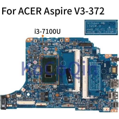 For ACER Aspire V3-372 I3-7100U Laptop Motherboard 15208-3 448.06J01.0031 Notebook Mainboard SR343 DDR3