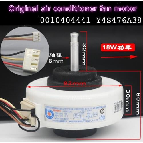 Original air conditioner indoor motor 0010404441 Y4S476A38 fan motor 18W