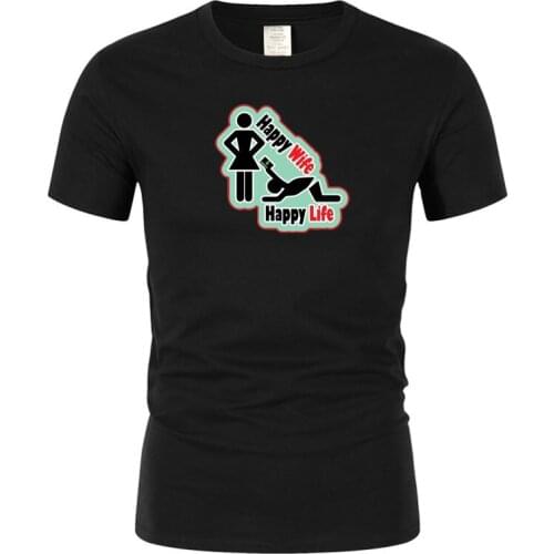 Mens T-shirt sexy fun personality happy wife happy life custom group mens T-shirt Cotton Street clothing mens and womens