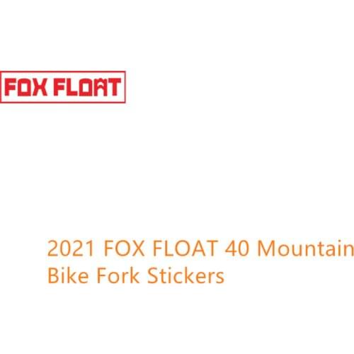 2021 FOX FLOAT 40 Mountain Bike Fork Stickers MTB Speed Down Mountain Fox 40 Latest Front Fork Decals