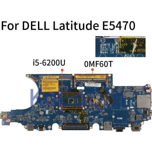 Laptop Motherboard For DELL Latitude E5470 I5-6200U Notebook Mainboard CN-0MF60T 0MF60T ADM70 LA-C631P SR2EY DDR3
