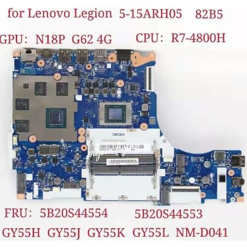 NM-D041 for Lenovo Legion 5-15ARH05 Laptop Motherboard MB L82B5 CPU:R7-4800H GPU:N18P G62 4G FRU:5B20S44553 5B20S44554