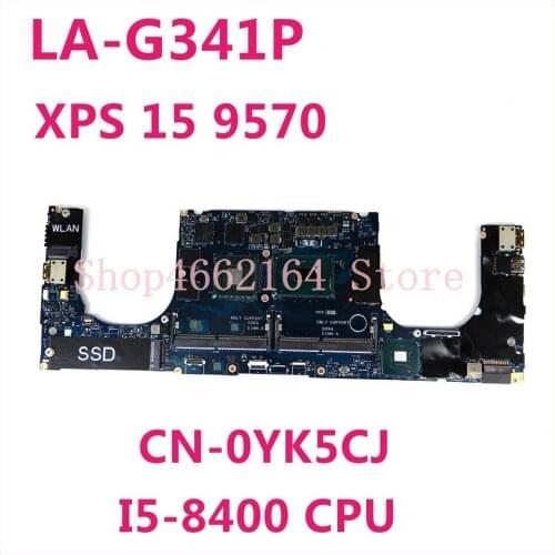 For DELL XPS 15 9570 Laptop motherboard CN-0YK5CJ YK5CJ 0YK5CJ DDP00/DDB00 LA-G341P With I5-8400 CPU 100% working well
