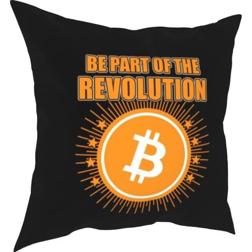 Bitcoin Be Part Of The Revolution Pillow Case Crypto Currency BTC Cushion Cover Decor Throw Pillow Case Cover for Home 18