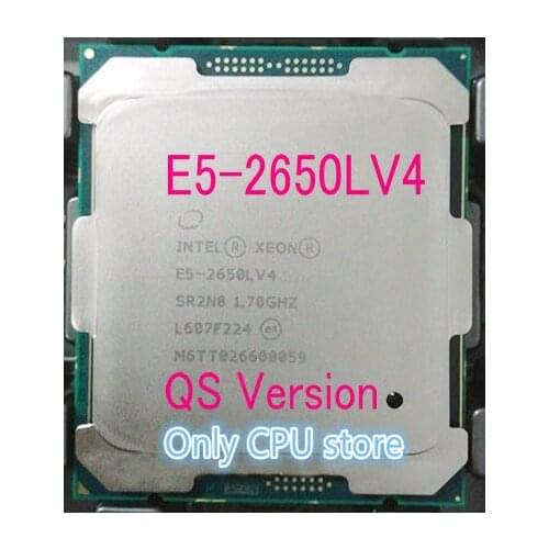 Free shipping E5-2650LV4 Original Intel Xeon QS Version E5 2650LV4 1.70GHZ 14-Core 35MB SmartCache E5-2650L V4 FCLGA2011-3
