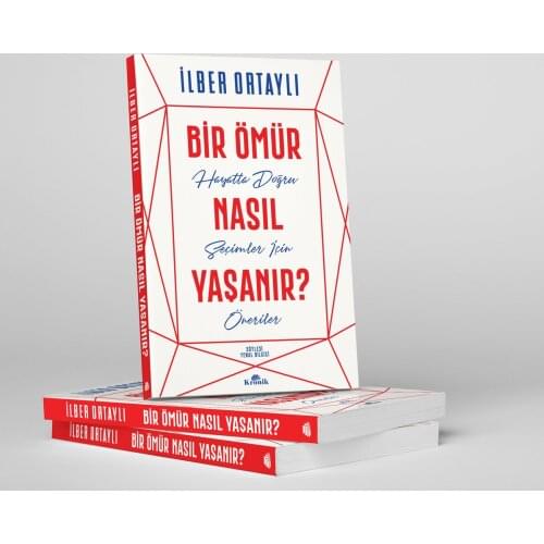 A Life How Experienced İlber Ortaylı English Best Seller How To Live A Life Prized Historians Latest Book Self-improvement of