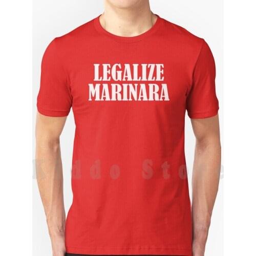 Legalize Marinara T Shirt Cotton Men DIY Print Cool Tee Legalize Marinara Funny Troll Meme Internet