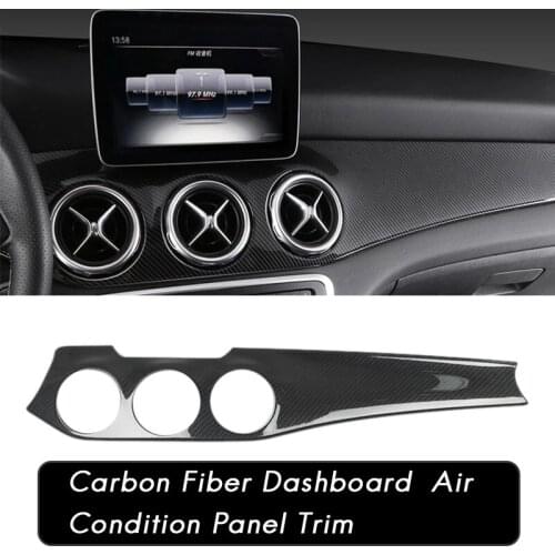 Carbon Fiber Dashboard Center Console Air Condition Panel Decoration for Mercedes Benz W176 GLA X156 CLA C117 2013-2019