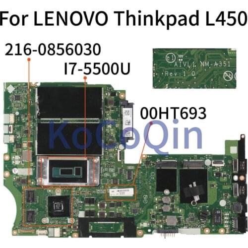 KoCoQin 00HT693 Laptop motherboard For LENOVO Thinkpad L450 I7-5500U Mainboard 00HT693 AIVL1 NM-A351 216-0856030