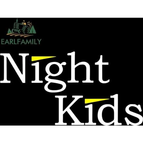 EARLFAMILY 13cm x 8.1cm for Night Kid White Simple Slogan Waterproof Motorcycle Decal Occlusion Windshield Scratch Car Stickers