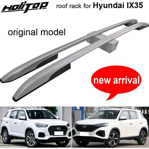 New arrival roof rack roof bar roof rail for Hyundai IX35 2018-2020,aluminum 2pcs/set,ISO9001 factory,easy installation