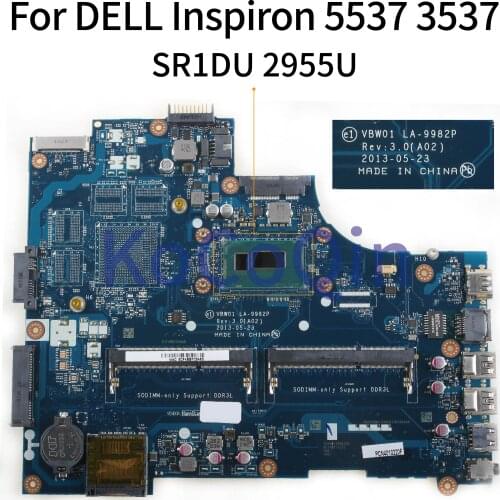 KoCoQin Laptop motherboard For DELL Inspiron 15R 5537 3537 SR1DU 2955U Mainboard VBW01 LA-9982P