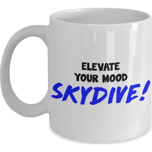 Funny Motivational Skydiving Pun Coffee Mug (11 oz, White)