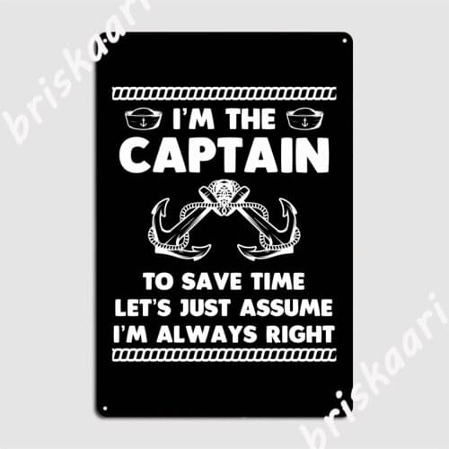 Funny Boat Captain Humor Boating Joke Sailor Metal Signs Wall Cave Bar Cave Funny Wall Plaque Tin sign Posters