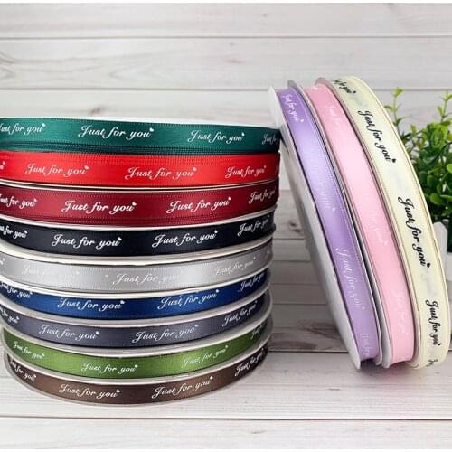 5 Yards 10mm Printed "Just for you" Satin Ribbons For Gift Packing Party Wedding Deocration DIY Ribbon For Crafts