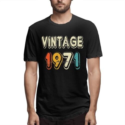 Vintage 1971 50th Birthday Gift T Shirt Big Size Cotton Crewneck Short Sleeve Custom Tshirt Men Cotton Tees Streetwear Harajuku