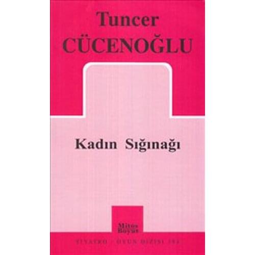 Women Sığınağı Tuncer Cücenoğlu Mythos Size Publications Theatrical Play Sequence