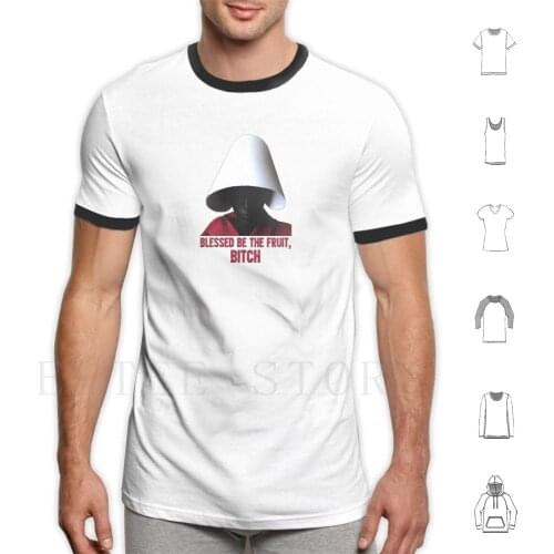 Blessed Be The Fruit T Shirt Men Cotton 6Xl Blessed Be The Fruit Resist Gilead Gilead Handmaid Handmaids Tale The Handmaids