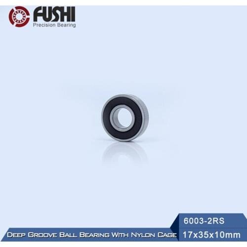 6003RZ Bearing 17*35*10 mm ABEC-3 ( 6 PCS) Mute High Speed For Blush Motors 6003 RS 2RZ Ball Bearings 6003RS 2RS With Nylon Cage