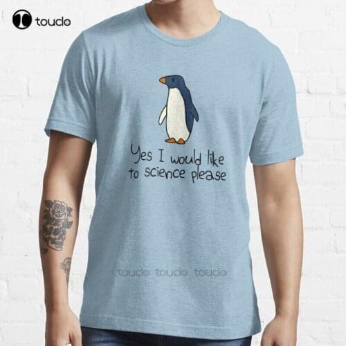 New Yes I Would Like To Science Please Penguin T-Shirt Cotton Men Tee Shirt