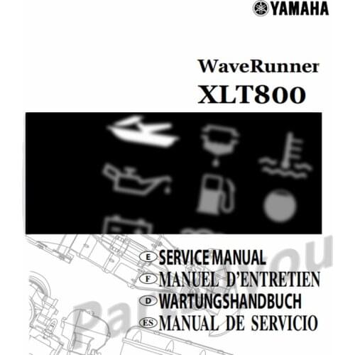YAMAHA XLT 800 WAVE RUNNER 2001 2011 SERVICE MANUAL English French German Spanish version