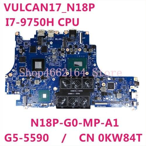 CN 0KW84T 0KW84T VULCAN17_N18P Laptop motherboard For Dell Inspiron G5-15-5590 I7-9750H N18P-G0-MP-A1 mainboard tested well