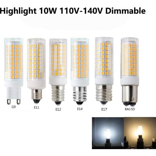 Highlight Led Ceramic bulb mini corn AC110V 120V Dimmable G9 E11 E12 E14 E17 BA15D Energy Saving 10W Replace 100W Halogen Lamp