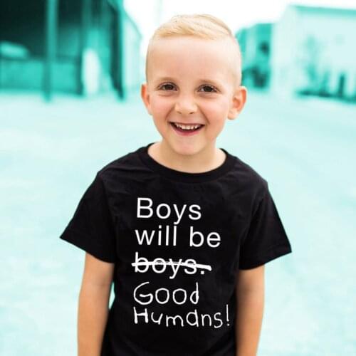 Kids T-shirt Boys Will Be Good Humans Letter Print Boys Feminist Shirt Activist Feminism Gentlemen Baby Toddler T-Shirt 44T5
