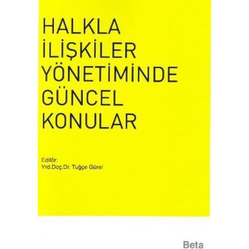 Public Relations in the Management of Current Issues. Tuğçe Gürel.Beta Broadcasts