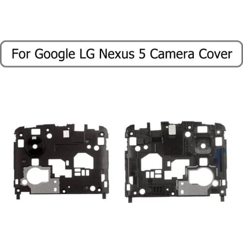 Genuine back camera lens Frame Bezel for LG google nexus 5 E980 D821 D820 rear camera lens housing Main board Cover replacement