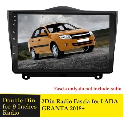9 inch In Dash Fascia Panel Bezel Trim kit Cover Trim For LADA GRANTA 2018+ Big Screen Multimedia DVD Player Frame Radio Fascias