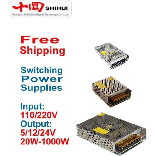 Free Shipping DC 5V/12V/24V Switching Power Supply 20W-1000W From AC 110V/220V For CNC Kits Lab LED Lamp and Industrial Control
