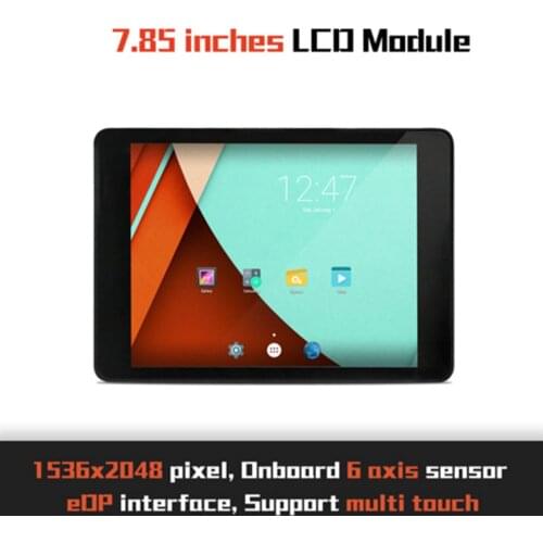 7.85 inch LCD Module (Adaptation: Firefly-RK3399 Development Board) , EDP interface, 1536x2048 resolution