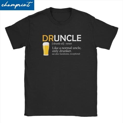 Druncle Like A Normal Uncle Only Drunker Mens T Shirt Leisure Tee Shirt Short Sleeve Crew Neck T-Shirts Cotton Summer Clothes