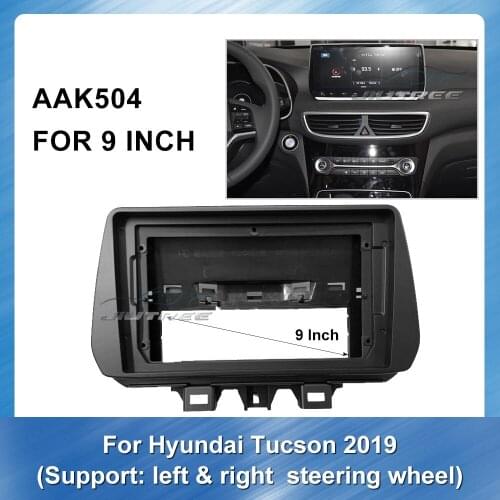 9 Inch Car Fascia Radio Panel For HYUNDAI TUCSON 2019 left and right wheel Car refitting DVD Frame Auto Multimedia fascia