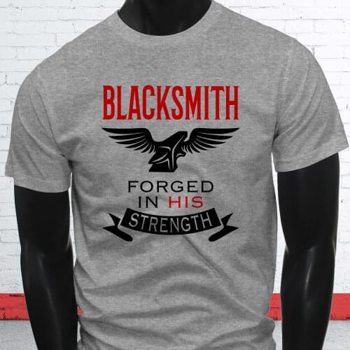2019 Summer Men O-Neck Print T-Shirts Hipster Tee blacksmith Forged In His Strength Jesus Love Path Mens Gray Tee Shirt