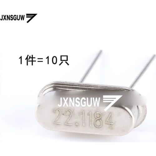 10PCS crystal 22.1184MHz 20ppm 20p 2 foot 49S passive crystal 22.1184M