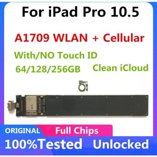 For iPad Pro 10.5 inch WLAN + Cellular A1709 Motherboard With / No Touch ID Logic Board Clean iCloud 64GB 128GB 256GB Full Chips