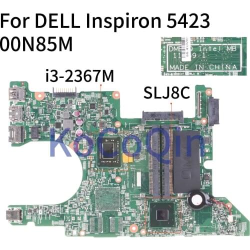 KoCoQin Laptop motherboard For DELL Inspiron 14Z 5423 SR0CV i3-2367M Mainboard CN-00N85M 00N85M 0N85M 11289-1