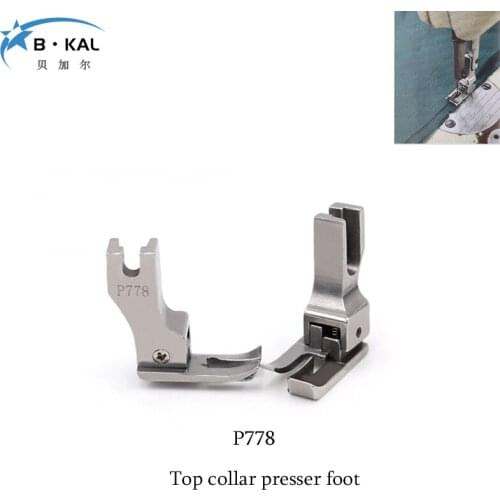 P778 lockstitch sewing machine top collar presser foot for all brand lockstitch sewing machine