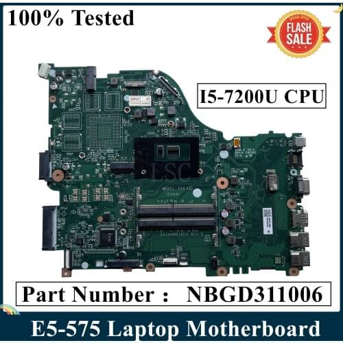 LSC For Acer Aspire E5-575 Laptop Motherboard With I5-7200U CPU NBGD311006 DAZAAMB16E0 REV:E DDR4
