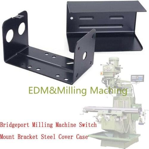 1PC High Quality Milling Machine Part Switch Mount Bracket Steel Cover Case For Bridgeport Mill DURABLE New